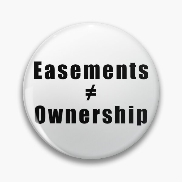 Item preview, Easements ≠ Ownership designed and sold by LookingxGlass.