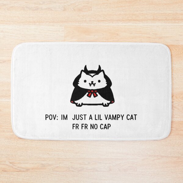 Item preview, POV: I'm Just a Lil Vampy Cat FR FR No Cap   designed and sold by Smilebigfortheworld.