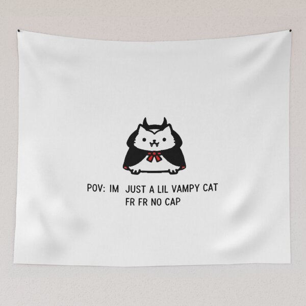 Item preview, POV: I'm Just a Lil Vampy Cat FR FR No Cap   designed and sold by Smilebigfortheworld.