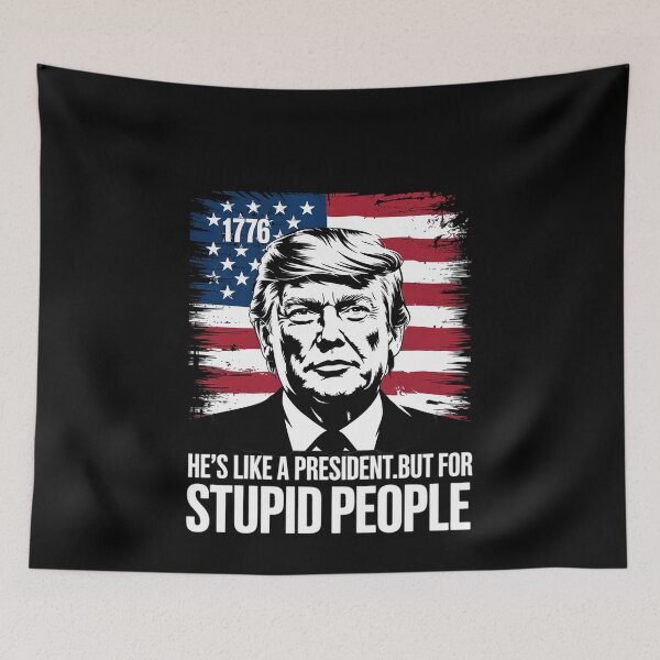 Item preview, Anti Trump He's Like A President But for Stupid People  designed and sold by MonsterBuddiess.