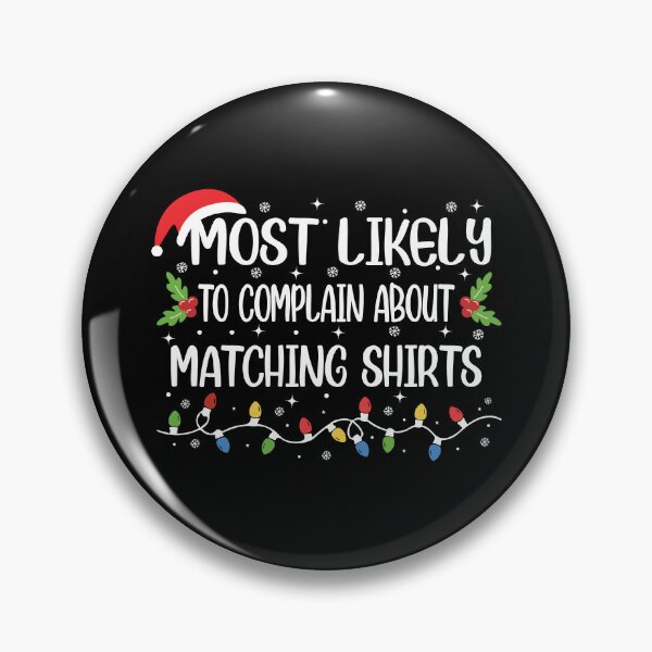 Item preview, Most Likely To Complain About Matching Shirts designed and sold by GeraldHawaii.