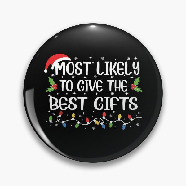 Item preview, Most Likely To Give The Best Gifts designed and sold by JamesHogwart.