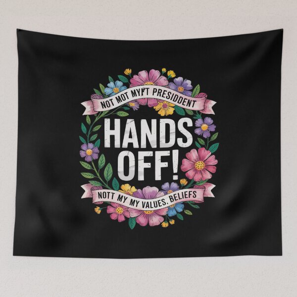 Item preview, Anti-Trump Floral Resist Not My President Hands Off Protest  designed and sold by GGrizeldaRivas.