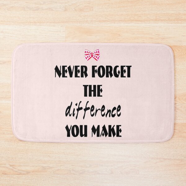 Item preview, Never Forget the Difference You Make designed and sold by kristalcurt.