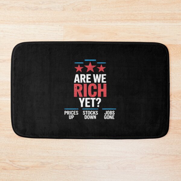 Item preview, Are We Rich Yet, Anti Trump, Trumponomics, Trump's Tarrifs  designed and sold by GGrizeldaRivas.