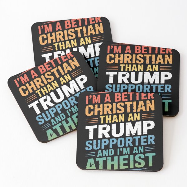 Item preview, Better Christian Than Any Trump Supporter Atheist Anti-Trump  designed and sold by GGrizeldaRivas.