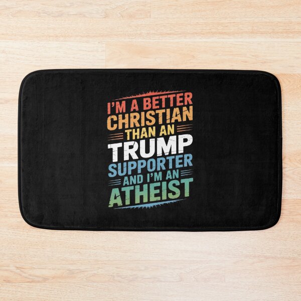 Item preview, Better Christian Than Any Trump Supporter Atheist Anti-Trump  designed and sold by GGrizeldaRivas.
