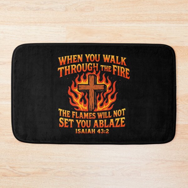 Item preview, Isaiah 43:2 When You Walk Through The Fire The Flames Will Not Set You Ablaze designed and sold by plushism.