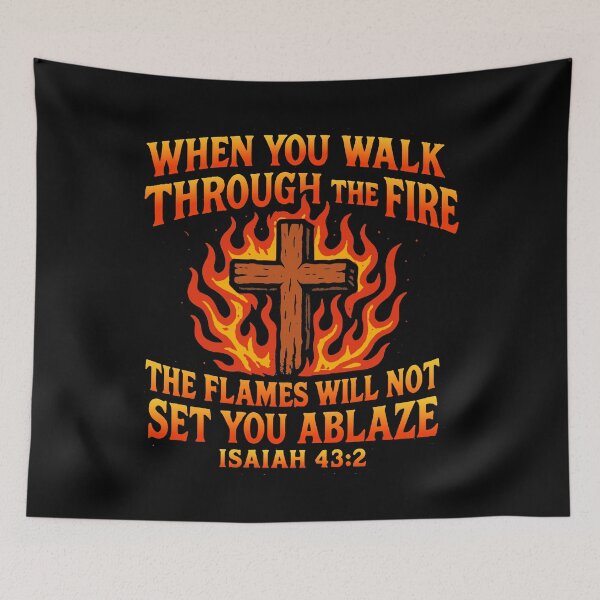 Item preview, Isaiah 43:2 When You Walk Through The Fire The Flames Will Not Set You Ablaze designed and sold by plushism.