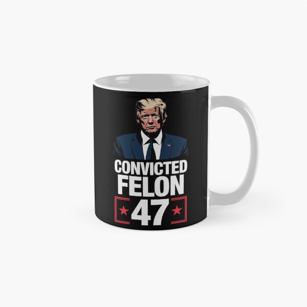 Item preview, Convicted Felon 47 President 2025 Anti Trump Felon Protest  designed and sold by GGrizeldaRivas.