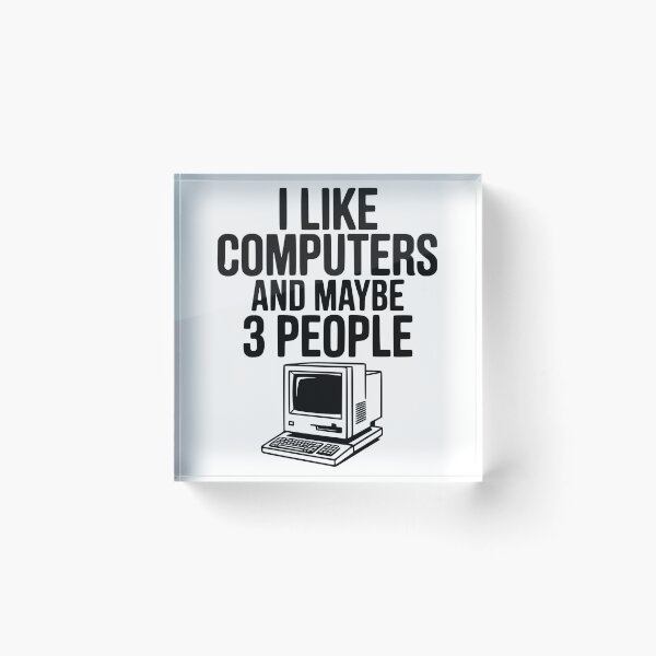Item preview, I Like Computers and Maybe 3 People designed and sold by Frank Ring.