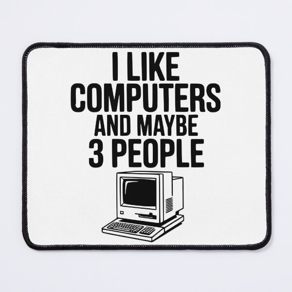 Item preview, I Like Computers and Maybe 3 People designed and sold by Frank Ring.