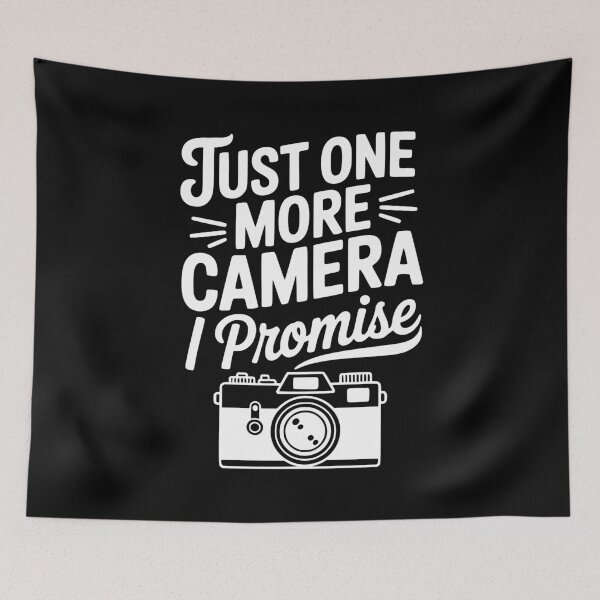 Item preview, Just One More Camera I Promise designed and sold by Frank Ring.