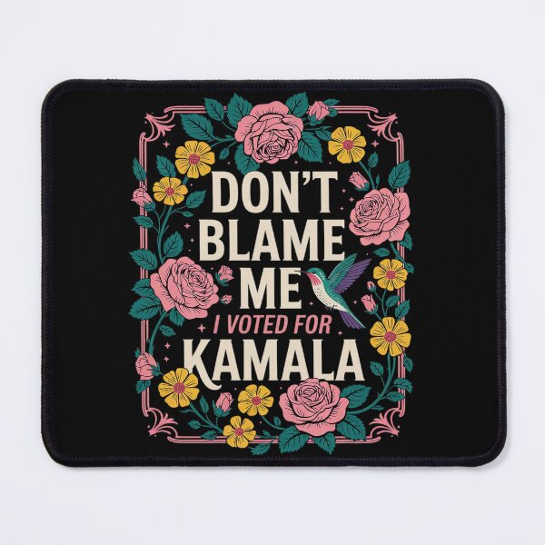 Item preview, Don't Blame Me I Voted for Kamala I Voted for Her Anti Trump  designed and sold by HuValverdeArt.