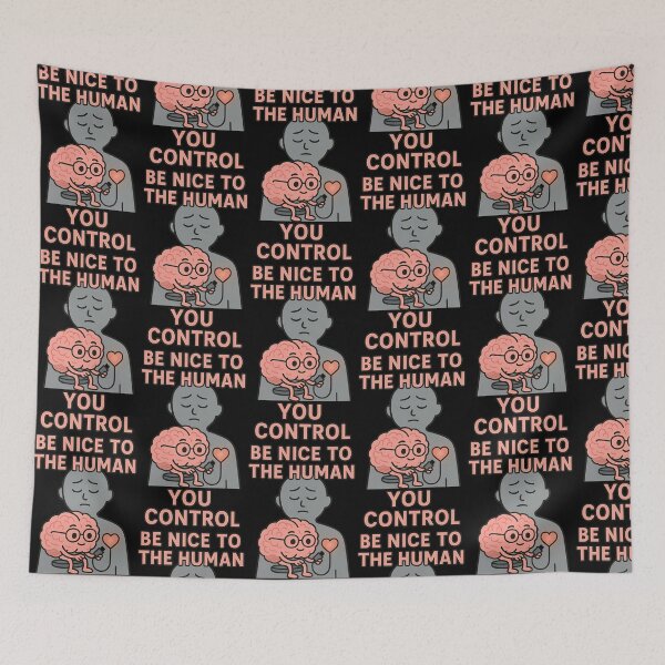 Item preview, Be Nice to the Human You Control Brain and Heart Design designed and sold by TeeTimeTreasure.