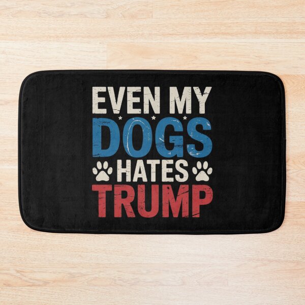 Item preview, Even My Dog Hates Trump Anti President Donald Trump  designed and sold by HuValverdeArt.