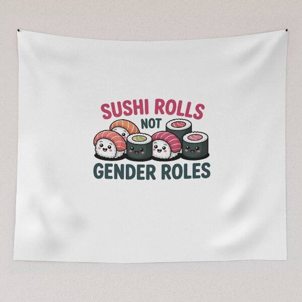 Item preview, sushi rolls not gender roles designed and sold by belladesign7.