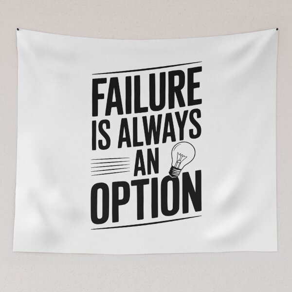 Item preview, Failure is Always an Option designed and sold by Frank Ring.