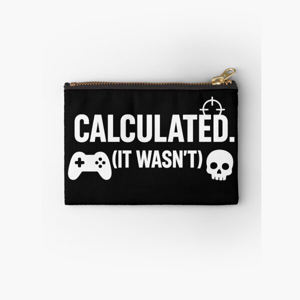 Item preview, Calculated. (It wasn’t) – Funny Gamer Quote Design for Adults designed and sold by MarJul.