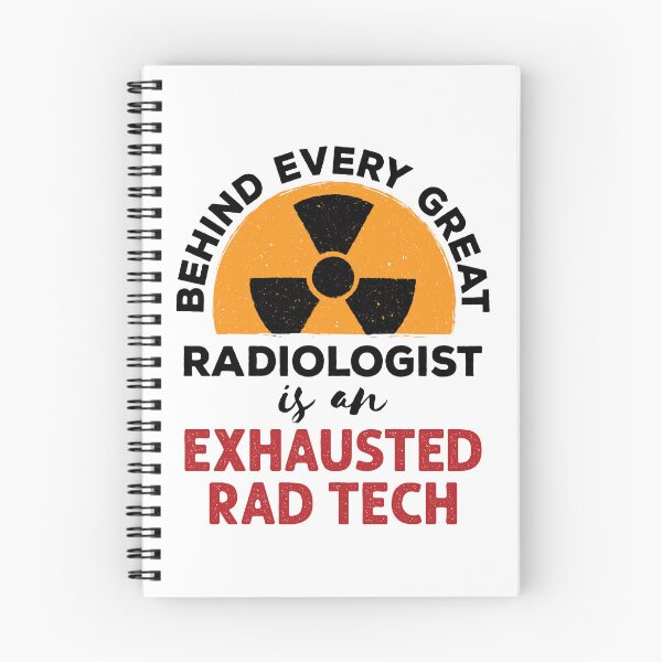 Item preview, Behind Every Great Radiologist Is an Exhausted Rad Tech Radiology Technologist designed and sold by jaygo.