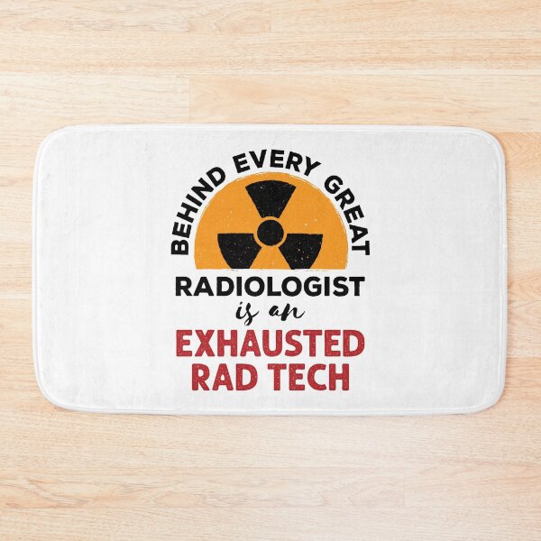 Item preview, Behind Every Great Radiologist Is an Exhausted Rad Tech Radiology Technologist designed and sold by jaygo.