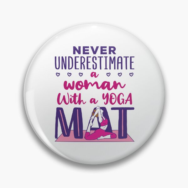 Item preview, Never Underestimate a Woman with a Yoga Mat designed and sold by jaygo.
