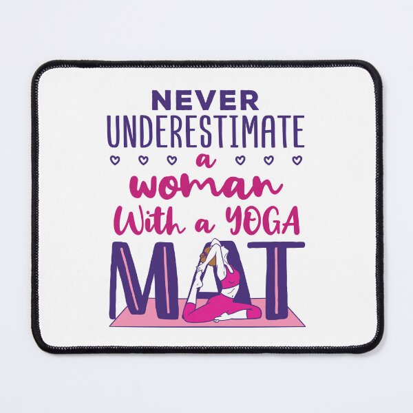 Item preview, Never Underestimate a Woman with a Yoga Mat designed and sold by jaygo.