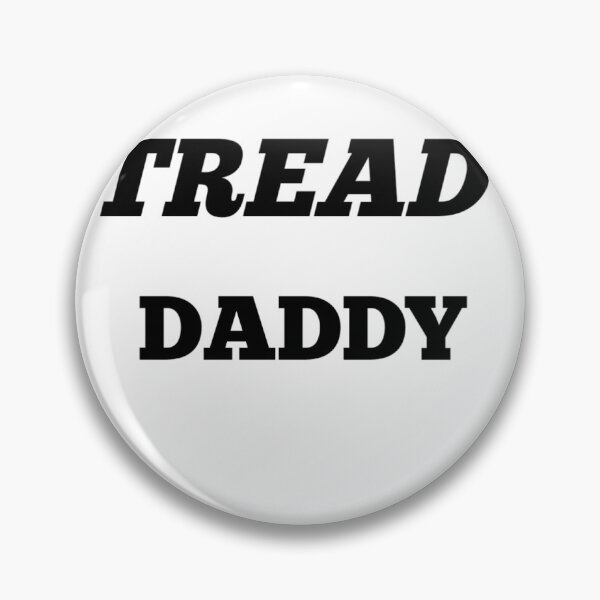 Item preview, Tread daddy  designed and sold by MKshoper.