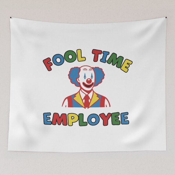 Item preview, Fool Time Employee Funny Clowncore Work Humor Ironic Sarcastic Office Joke designed and sold by cozygamerstore.