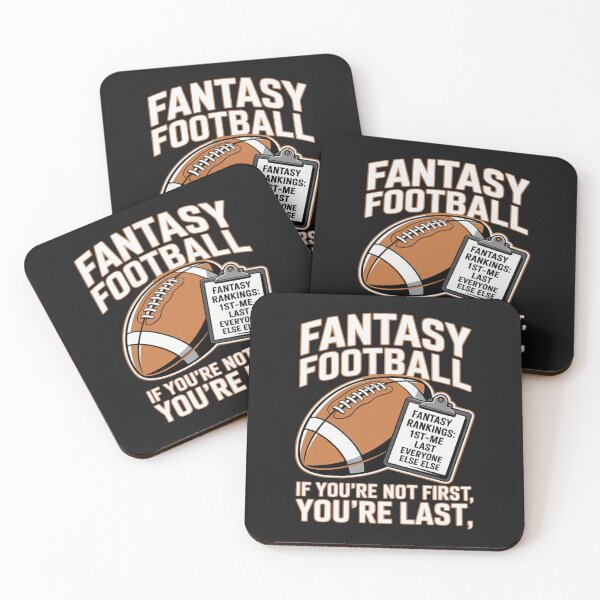 Item preview, Fantasy football If You’re Not First, You’re Last designed and sold by ArnethiaHoward.