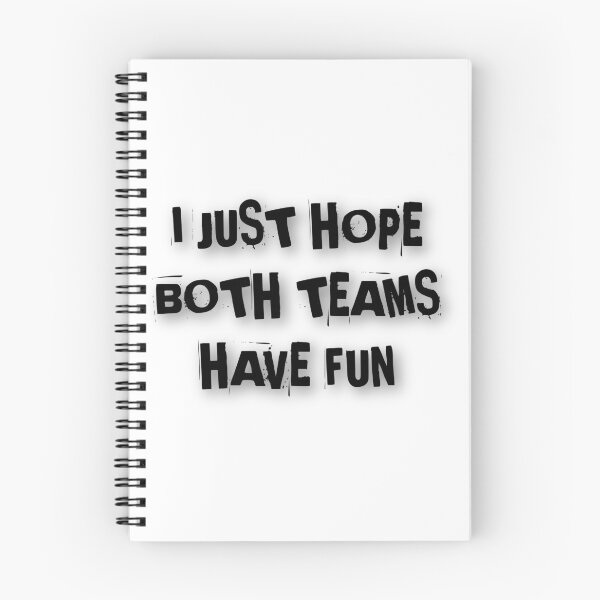 Item preview, I Just Hope Both Teams Have Fun No Drama Please game challenge designed and sold by SkeletonsDanger.