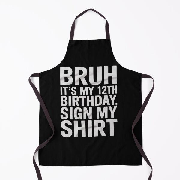 Item preview, Bruh It's My 12th Birthday Sign My 12 Year Old designed and sold by lilLilaBatArt.