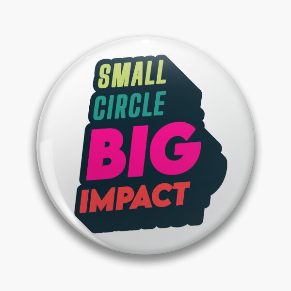 Item preview, Small Circle Big Impact designed and sold by Cookies Rider Store.