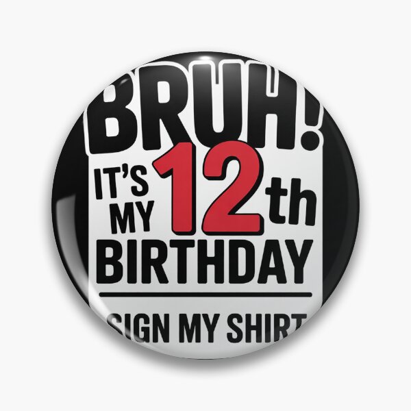 Item preview, Bruh It's My 12th Birthday Sign My 12 Years Old Bday  designed and sold by lilLilaBatArt.