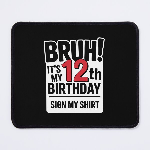 Item preview, Bruh It's My 12th Birthday Sign My 12 Years Old Bday designed and sold by lilLilaBatArt.