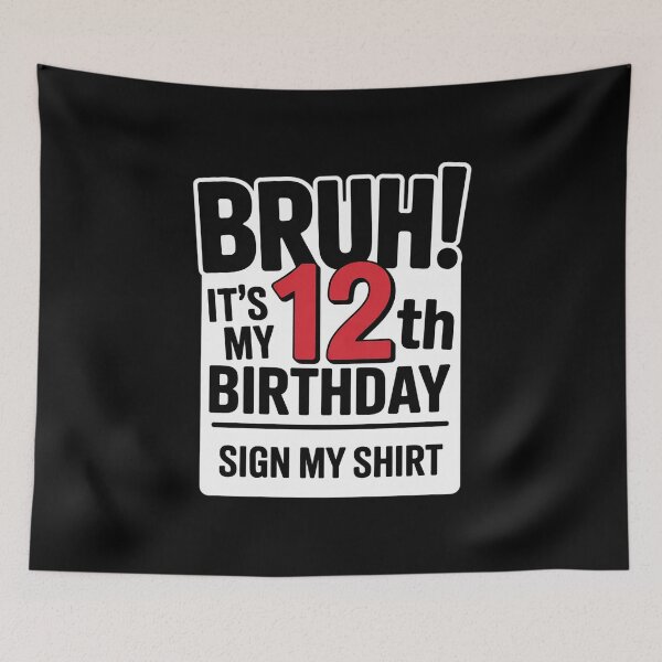 Item preview, Bruh It's My 12th Birthday Sign My 12 Years Old Bday  designed and sold by lilLilaBatArt.