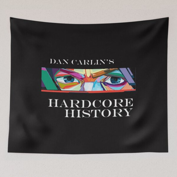 Item preview, Dan Carlin's Hardcore History designed and sold by ChrisRhea8h.