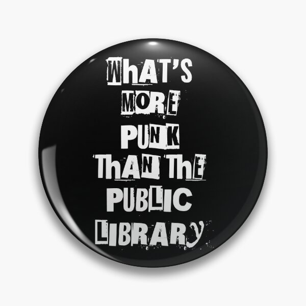 Item preview, What's More Punk Than The Public Library? I designed and sold by Lemon Pepper.