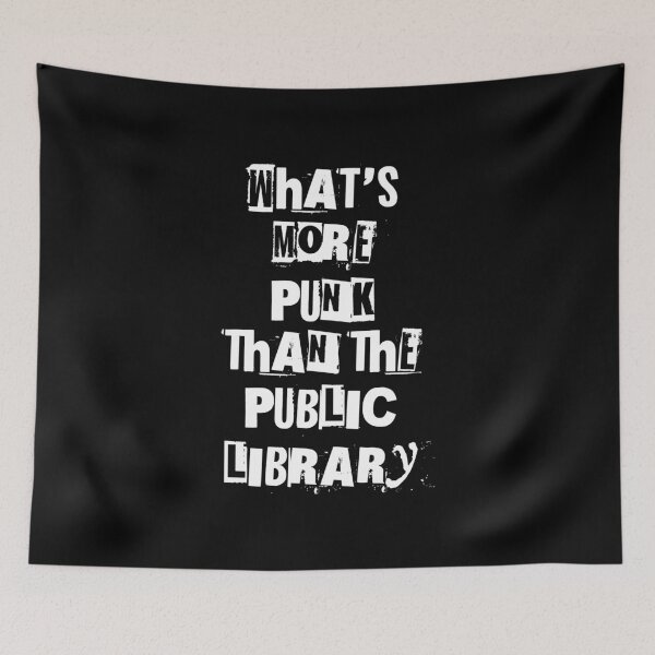 Item preview, What's More Punk Than The Public Library? I designed and sold by Lemon Pepper.