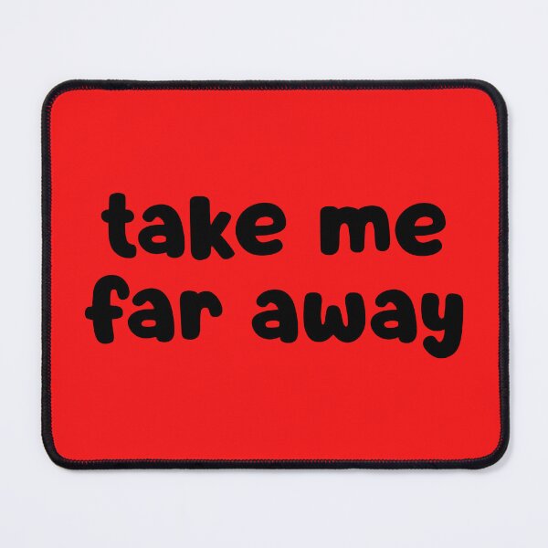 Item preview, Take Me Far Away designed and sold by glowdesigns.