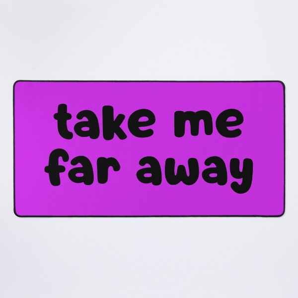 Item preview, Take Me Far Away designed and sold by glowdesigns.