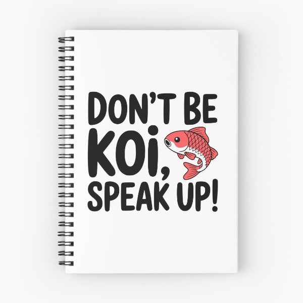 Item preview, Dont' Be Koi, Speak Up! Cute Koi Pun designed and sold by PMCreative.