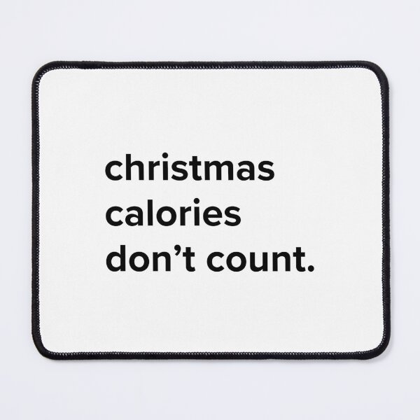 Item preview, christmas calories don't count. designed and sold by Gadding Gatos.