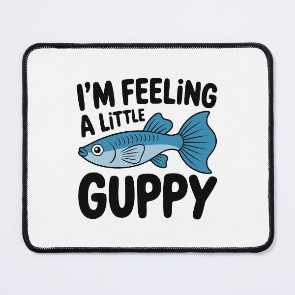 Item preview, I'm Feeling A Little Guppy! Cute Fish Pun designed and sold by PMCreative.