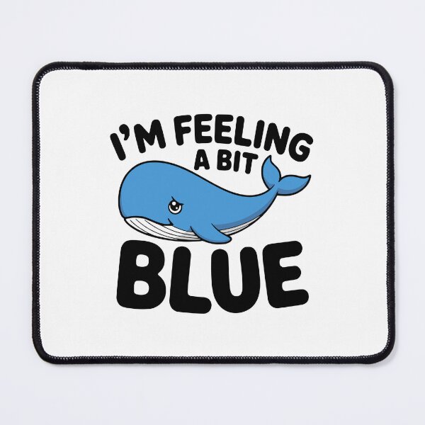 Item preview, I'm Feeling A Bit Blue! Cute Blue Wale Pun designed and sold by PMCreative.