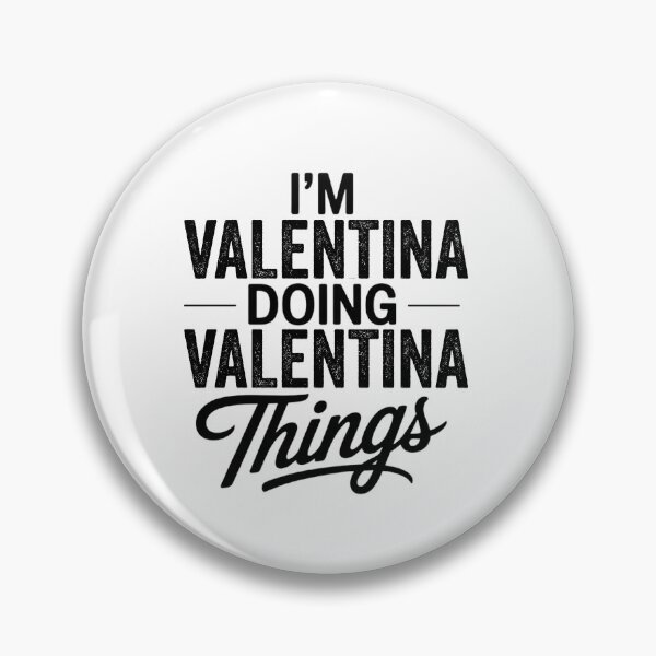 Item preview, I'm Valentina Doing Valentina Things designed and sold by Oussinc.