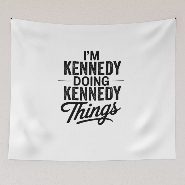 Item preview, I'm Kennedy Doing Kennedy Things designed and sold by Oussinc.