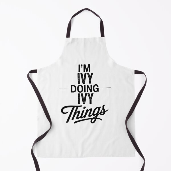 Item preview, I'm Ivy Doing Ivy Things designed and sold by Oussinc.