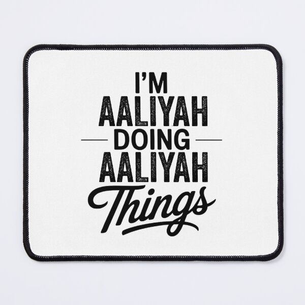 Item preview, I'm Aaliyah Doing Aaliyah Things designed and sold by Oussinc.