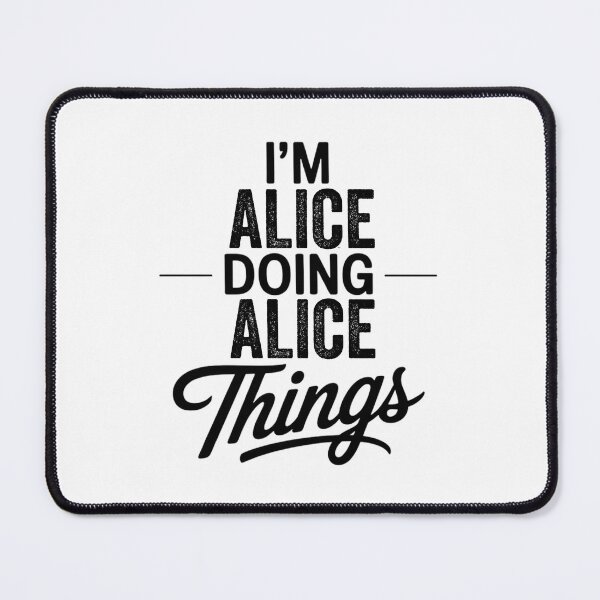 Item preview, I'm Alice Doing Alice Things designed and sold by Oussinc.